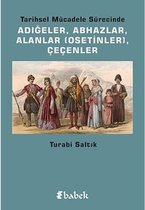 Tarihsel Mücadele Sürecinde Adığeler AbhazlarAlanlar