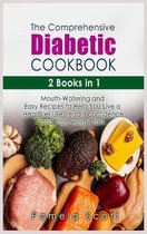 The Comprehensive Diabetic Cookbook: 2 Books in 1