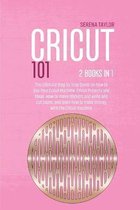 Cricut 101: 2 Books in 1