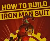 How to build an iron man suit
