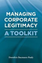 Managing Corporate Legitimacy