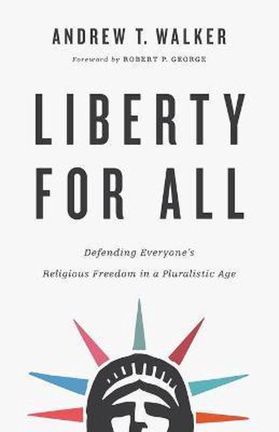 Boek 'Liberty for All' van Andrew T. Walker, met een illustratie van het Vrijheidsbeeld.