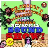 Various Artists - Dr. Chesky's Sensational, Fantastic Binaural Sound Show (CD)