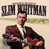 Absolutely the Best of Slim Whitman