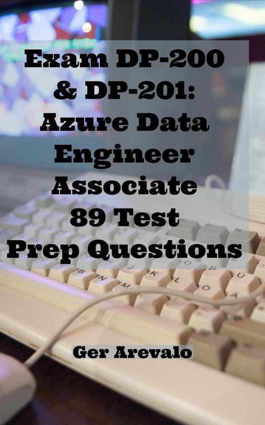 Exam DP-200 & DP-201: Azure Data Engineer Associate 89 Test  ... - cover