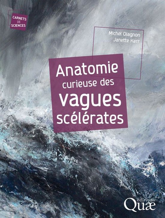Carnets de sciences - Anatomie curieuse des vagues scéléra ... - cover