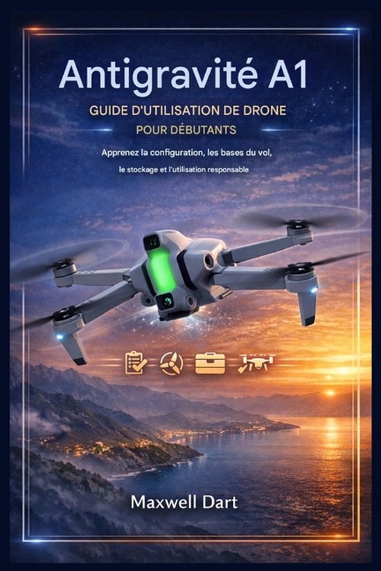 Guide d'utilisation du drone Antigravity A1 pour débutants - cover