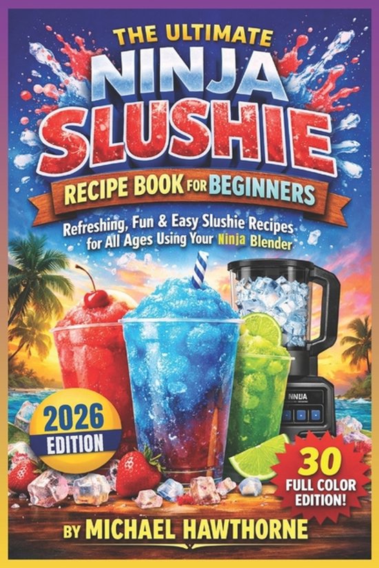 The Ultimate Ninja Slushie Recipe Book for Beginners - cover