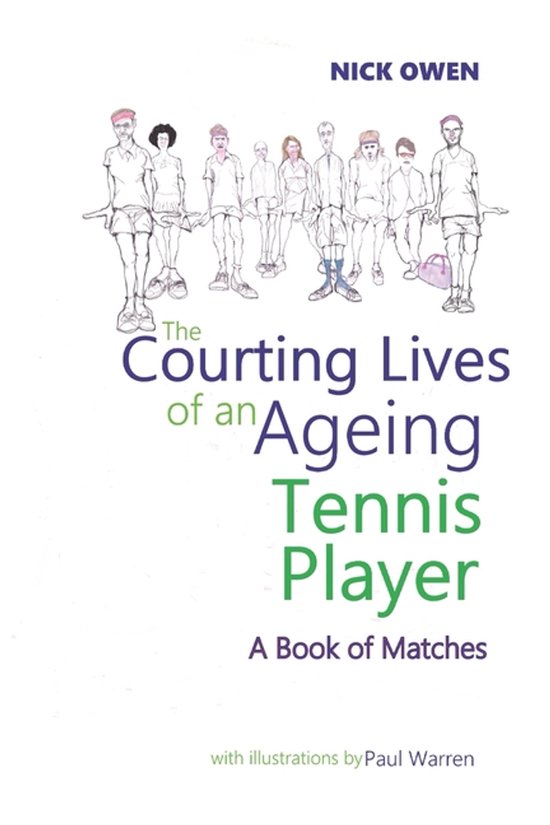 Confessions of Ageing Sports Players-The Courting Lives of a ... - cover