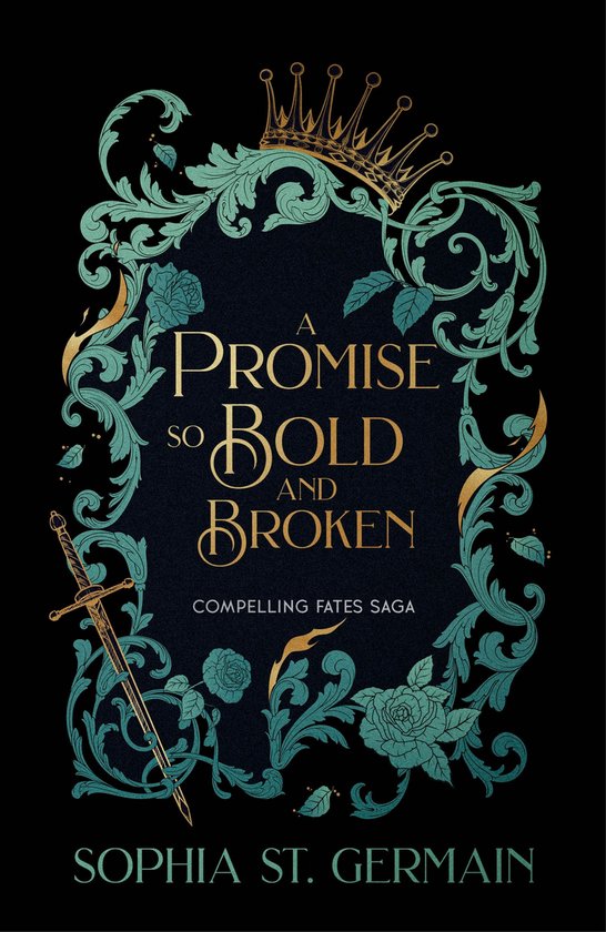 The Compelling Fates Saga - A Promise so Bold and Broken - cover