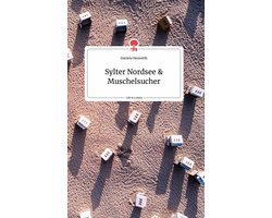 Sylter Nordsee und Muschelsucher. Life is a Story - story.one