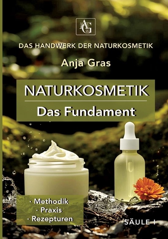 Naturkosmetik - Das Fundament - Säule I - Grundlagen - cover