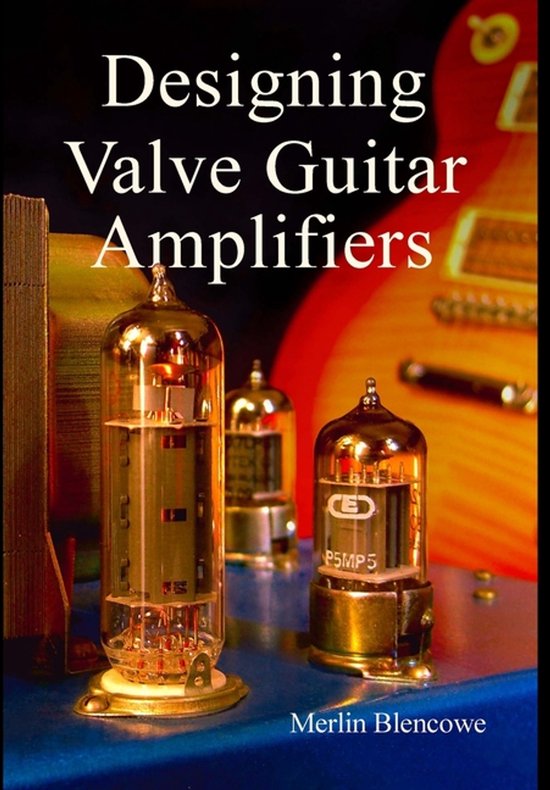 Designing Valve Guitar Amplifiers - cover