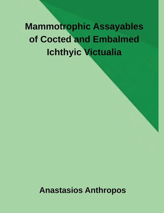 Mammotrophic Assayables of Cocted and Embalmed Ichthyic Vict ... - cover