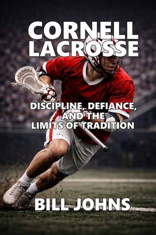 The Sacred Game- Cornell Lacrosse - cover