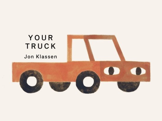 Boek 'Your Truck' van Jon Klassen, met een illustratie van een oranje truck met ogen.