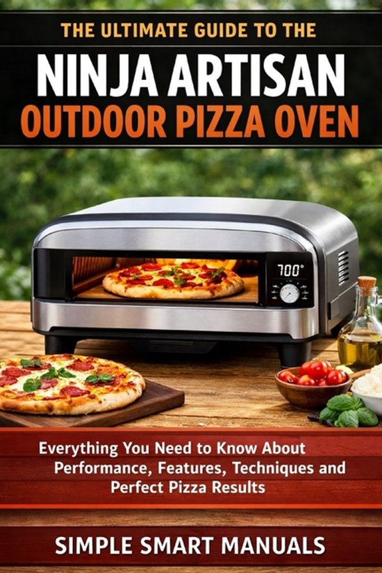 The Ultimate Guide to the Ninja Artisan Outdoor Pizza Oven