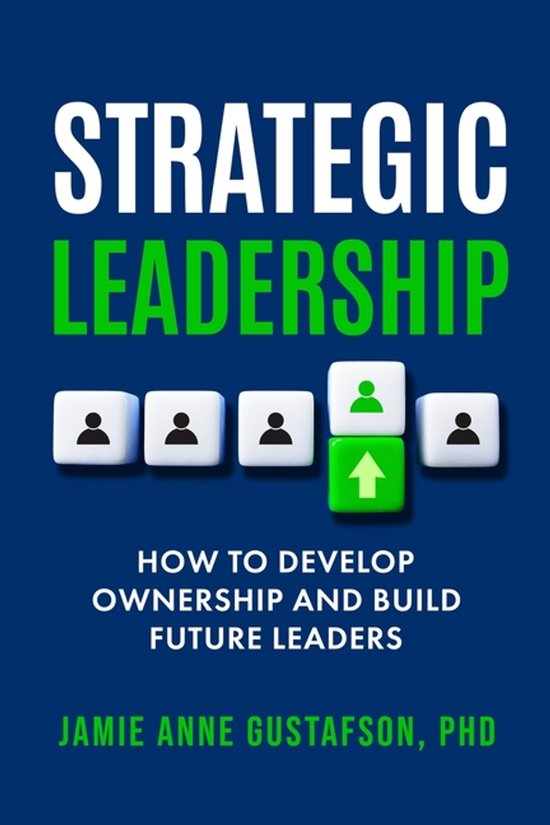 Strategic Leadership How to Develop Ownership and Build Futu ... - cover
