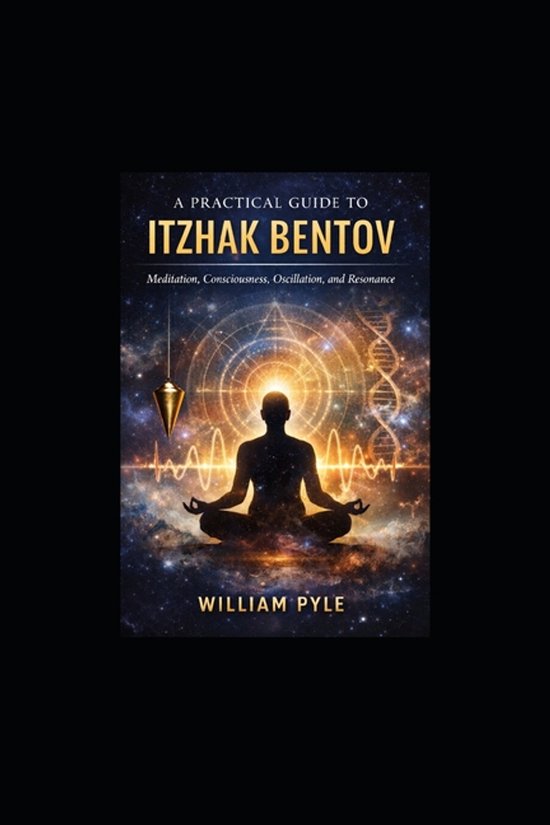 A Practical Guide to Itzhak Bentov - cover