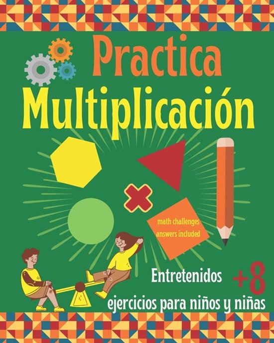 Practica la Multiplicación. Entretenidos ejercicios para ni ... - cover