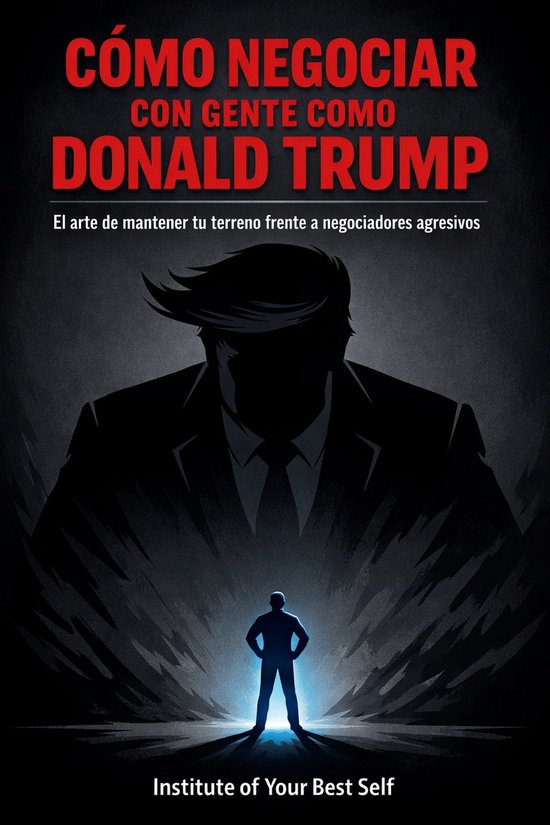 Cómo negociar con gente como Donald Trump - cover