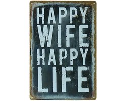 Happy wife happy life - Muurbord - 20 x 30cm - Metalen wandbord - Wandborden metaal - Weerbestendig - Muurplaat - Spreukbord - Tekstbord