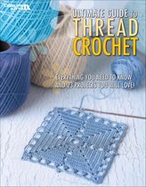 Ultimate Guide to Thread Crochet