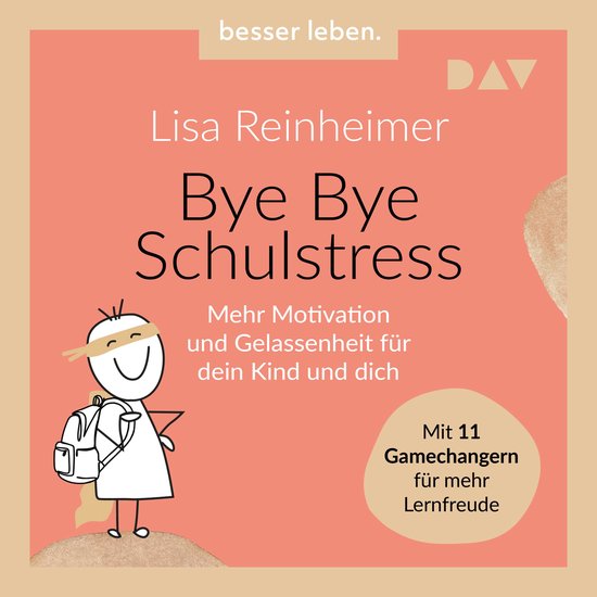 Bye Bye Schulstress. Mehr Motivation und Gelassenheit für d ... - cover