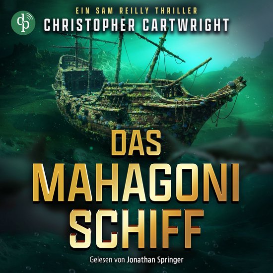 Das Mahagonischiff | Dieses Thriller Hörbuch entführt in d ... - cover