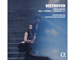 Alena Baeva, Vadym Kholodenko - Beethoven: Violin Sonatas Nos. 5 `Spring', 9 `Kreutzer' & 3 (CD)