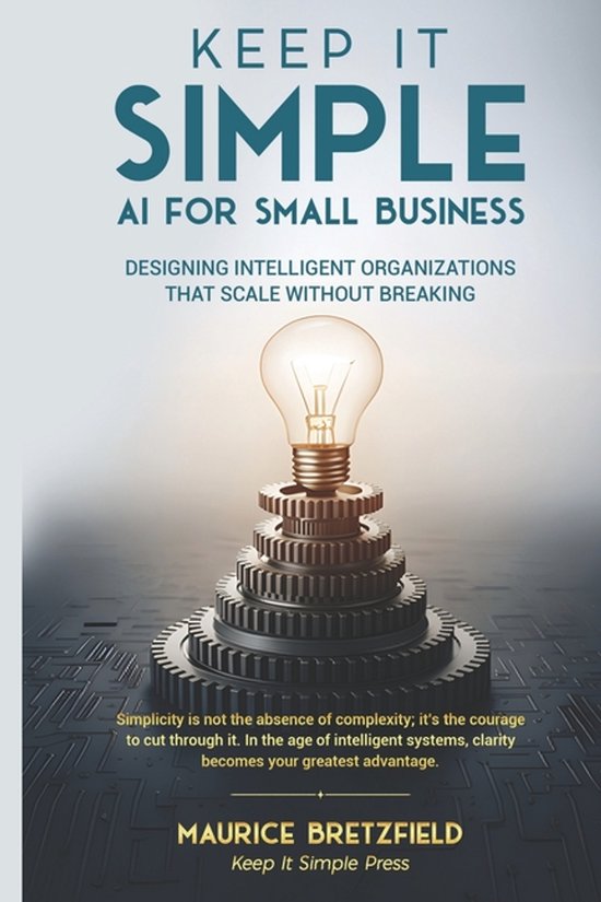 The Keep It Simple Series a Clear Path Through Complexity in ... - cover