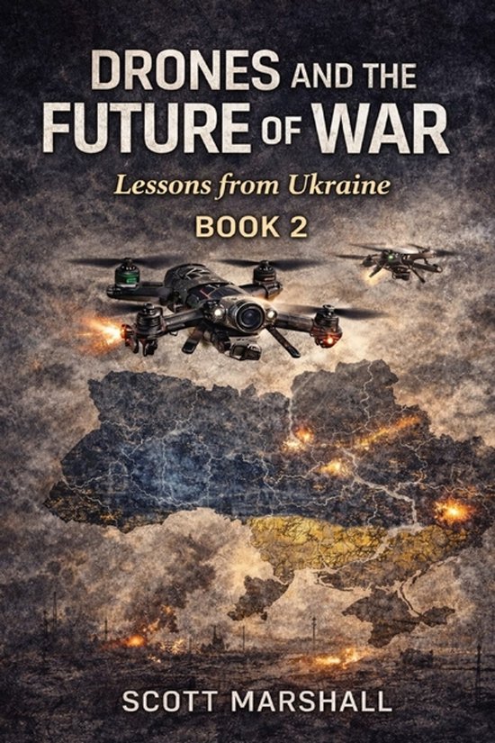 Modern Warfare Explained- Drones and the Future of War - cover