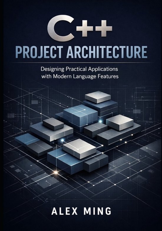 Modern C++ Engineering- C++ Project Architecture | 9798245556031 | Alex ...