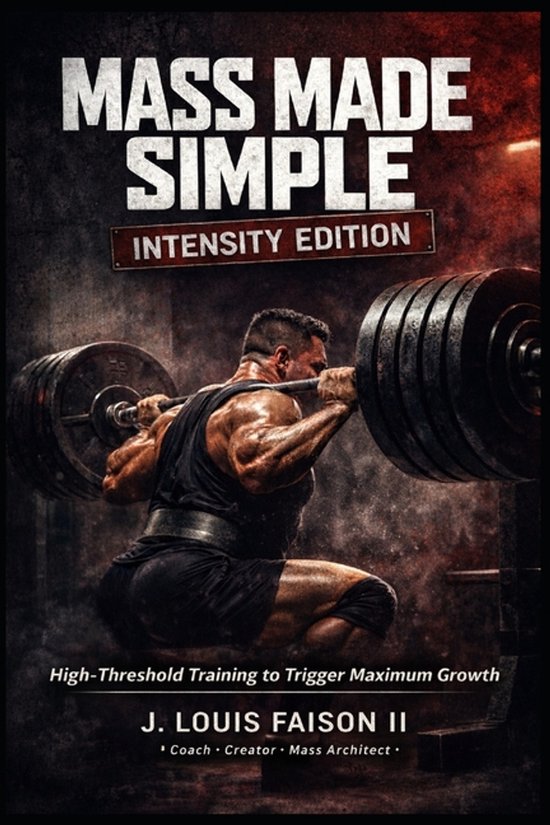 Mass Made Simple: The Complete Growth Trilogy- Mass Made Sim ... - cover