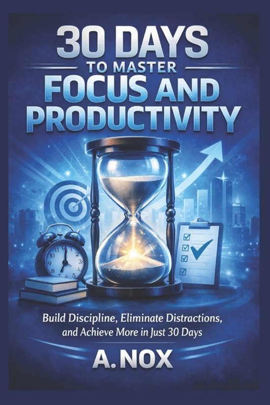 30 Days Success- 30 Days to Master Focus and Productivity - cover