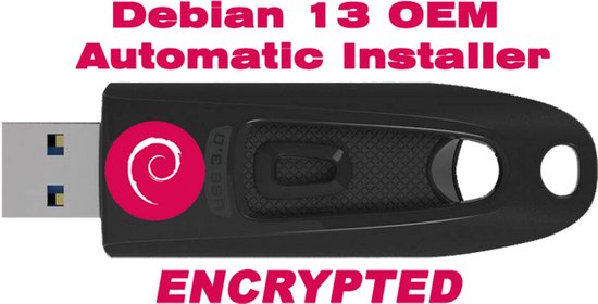 Debian 13 Encrypted Automatische Installatie + OEM setup usb stick