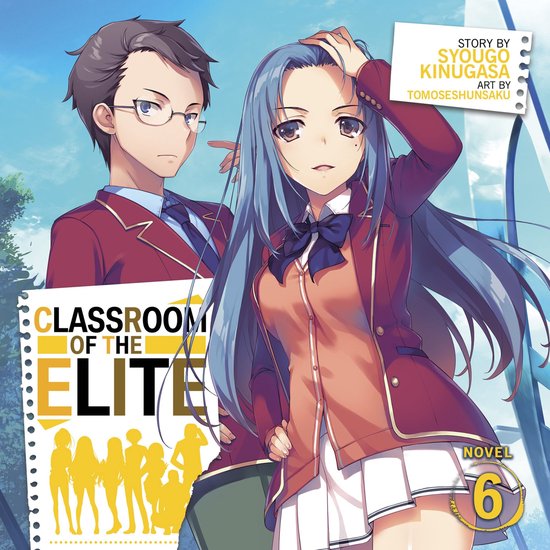 Classroom of the Elite (Light Novel) Vol. 6 - cover