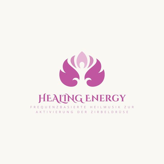 Healing Energy: Frequenzbasierte Heilmusik zur Aktivierung d ... - cover