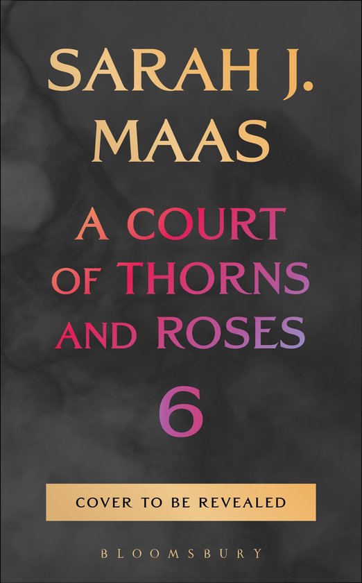 A Court of Thorns and Roses 6 - A Court of Thorns and Roses  ... - cover