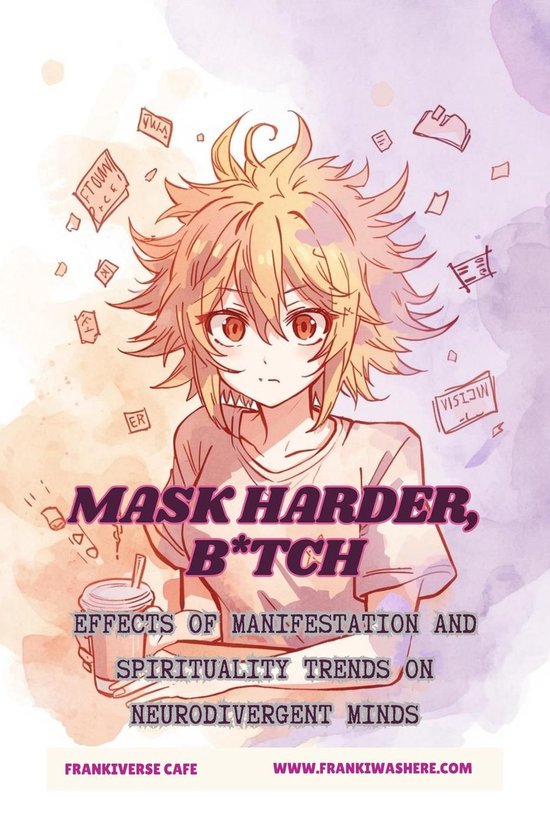 Mask Harder, B*tch Effects of Manifestation and Spirituality ... - cover