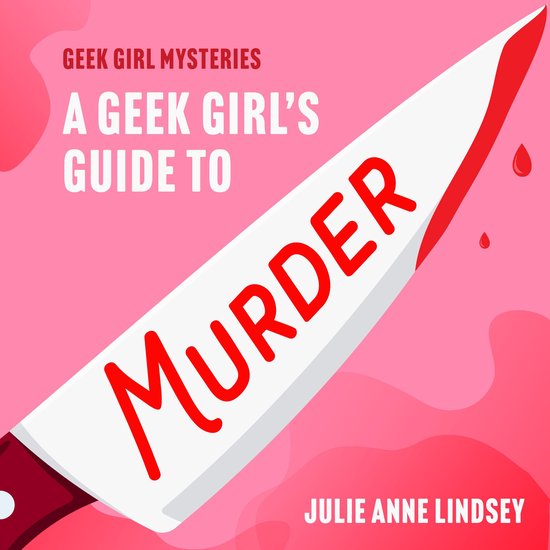 A Geek Girl's Guide to Murder - cover