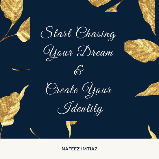 Start Chasing Your Dream & Create Your Identity - cover