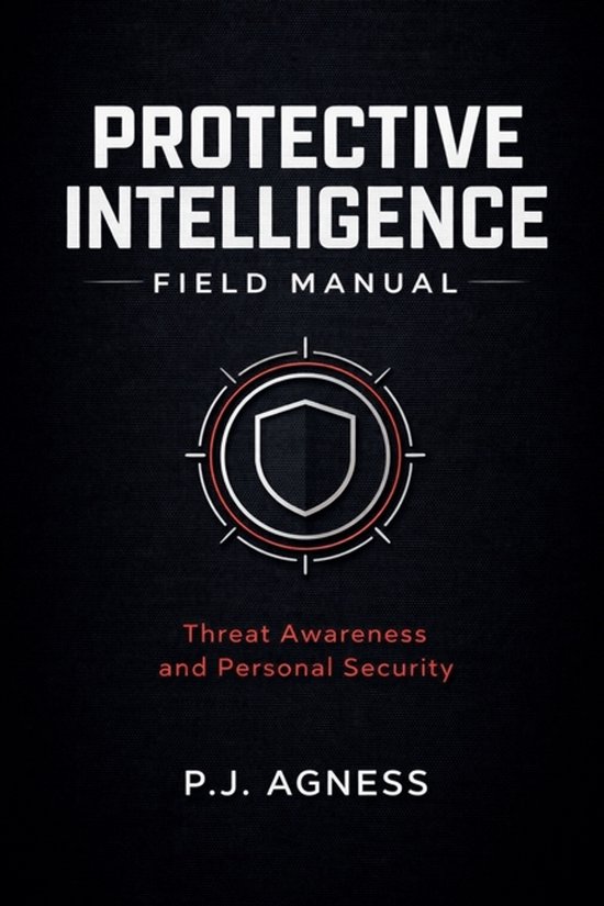 The Spycraft Field Manuals- Protective Intelligence Field Ma ... - cover