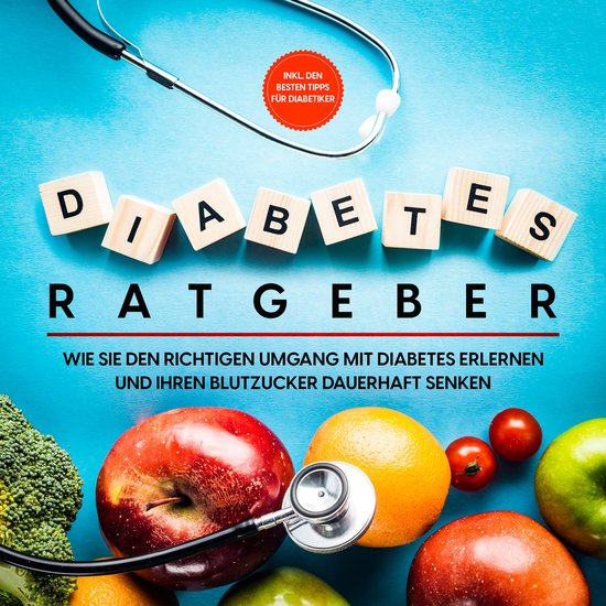 Diabetes Ratgeber: Wie Sie den richtigen Umgang mit Diabetes ... - cover