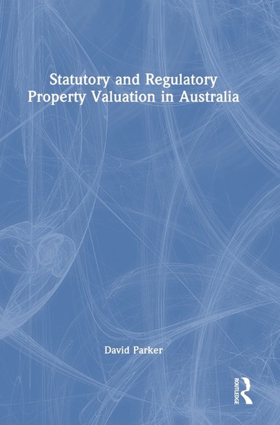 Statutory and Regulatory Property Valuation in Australia