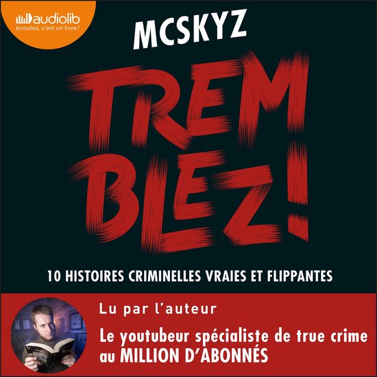 Tremblez ! 10 histoires criminelles vraies et flippantes - cover