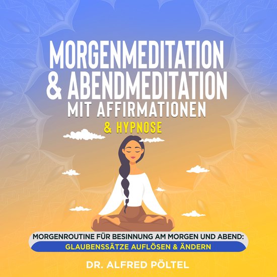 Morgenmeditation & Abendmeditation mit Affirmationen & Hypno ... - cover