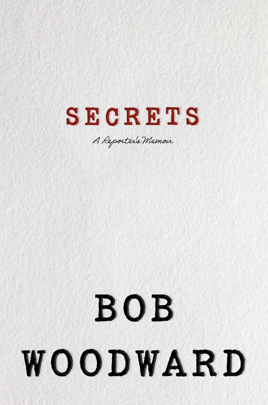 Boekomslag met de titel 'SECRETS: A Reporter's Memoir' in rood en de auteur 'BOB WOODWARD' in zwart op een witte achtergrond.