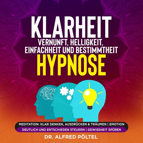 Klarheit, Vernunft, Helligkeit, Einfachheit und Bestimmtheit ... - cover