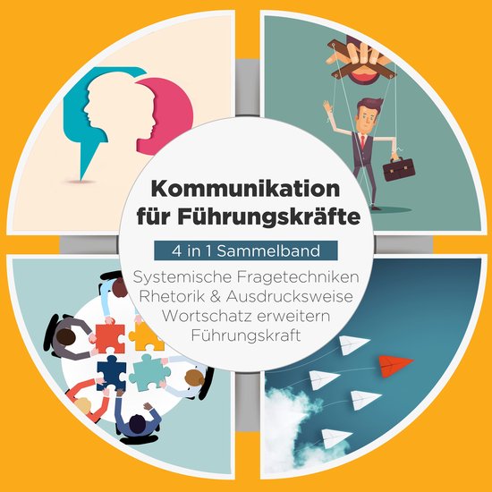 Kommunikation für Führungskräfte - 4 in 1 Sammelband: Wor ... - cover